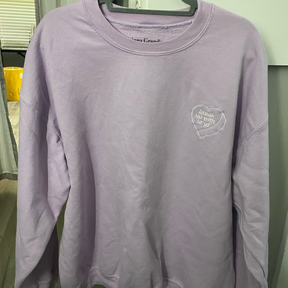 Ariana Grande Break Up With Ur Girlfriend Crewneck